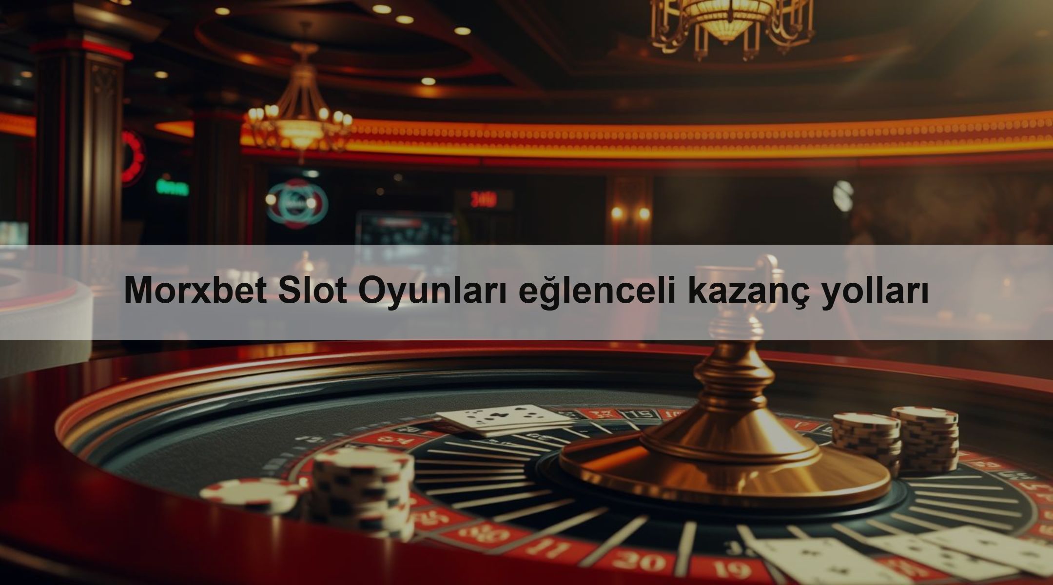 Morxbet Slot Oyunları eğlenceli kazanç yolları